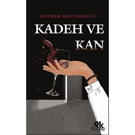 Kadeh ve Kan - Devrim Battaloğlu - Panu Kitap