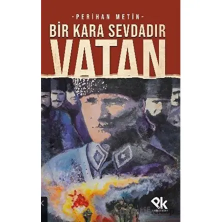 Bir Kara Sevdadır Vatan - Perihan Metin - Panu Kitap