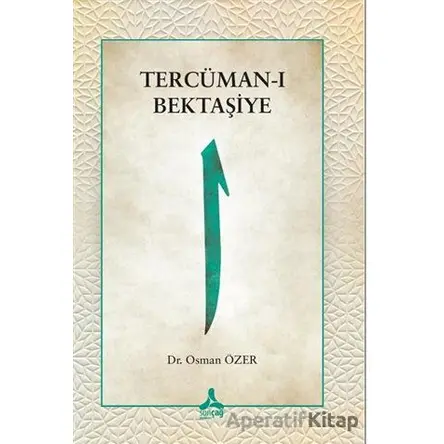 Tercüman-ı Bektaşiye - Osman Özer - Sonçağ Yayınları