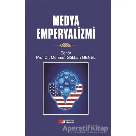 Medya Emperyalizmi - Mehmet Gökhan Genel - Berikan Yayınevi