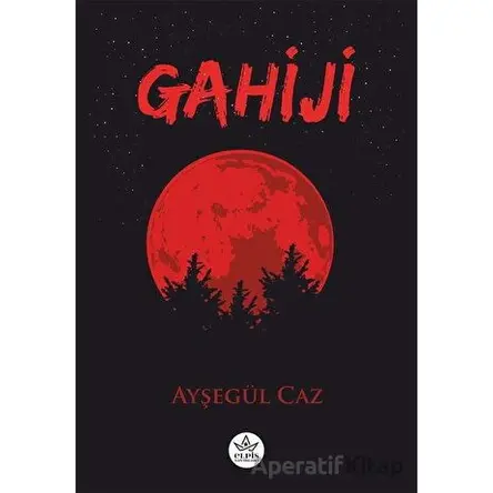 Gahiji - Ayşegül Caz - Elpis Yayınları