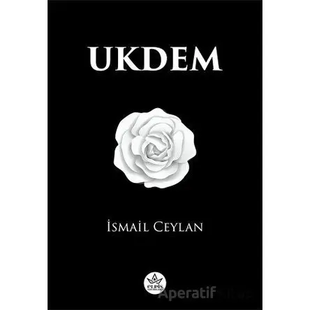 Ukdem - İsmail Ceylan - Elpis Yayınları