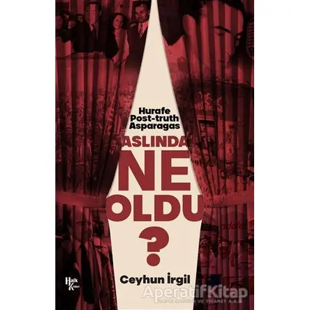 Aslında Ne Oldu? - Ceyhun İrgil - Halk Kitabevi