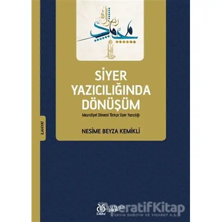 Siyer Yazıcılığında Dönüşüm - Nesime Beyza Kemikli - DBY Yayınları
