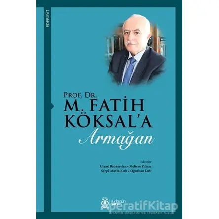 Prof. Dr. M. Fatih Köksala Armağan - Kolektif - DBY Yayınları