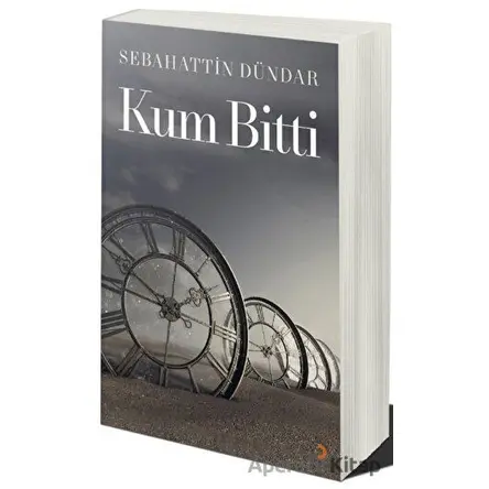 Kum Bitti - Sebahattin Dündar - Cinius Yayınları