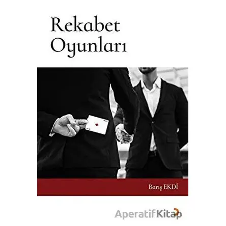 Rekabet Oyunları - Barış Ekdi - Cinius Yayınları