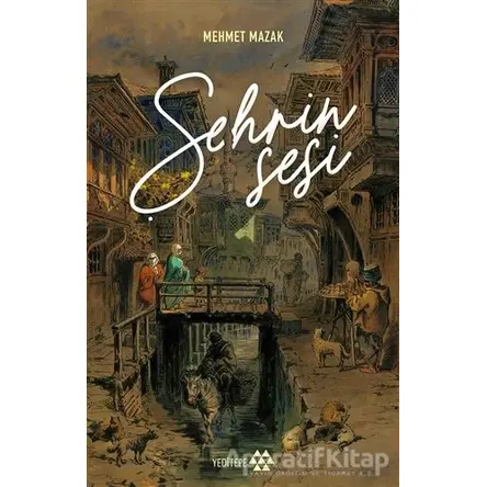 Şehrin Sesi - Mehmet Mazak - Yeditepe Yayınevi