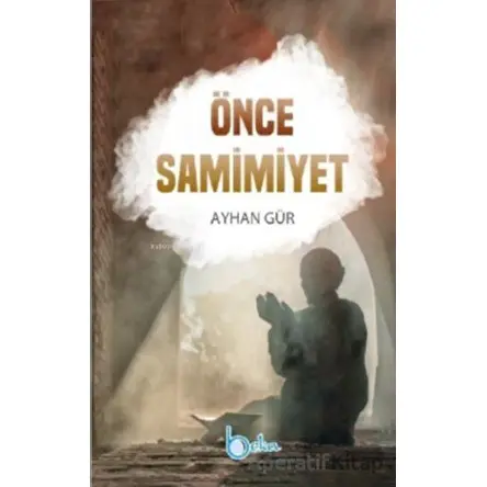 Önce Samimiyet - Ayhan Gür - Beka Yayınları