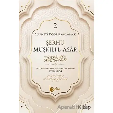 Şerhu Müşkilil Asar 2 - İmam Tahavi - Beka Yayınları