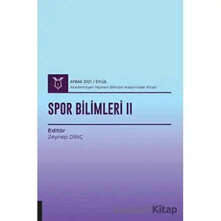 Spor Bilimleri II (AYBAK 2021 Eylül) - Zeynep Filiz Dinç - Akademisyen Kitabevi
