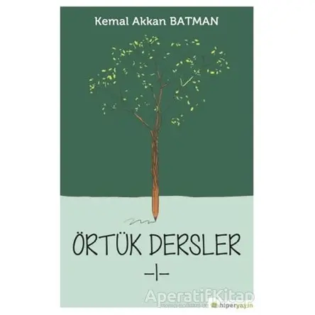 Örtük Dersler 1 - Kemal Akkan Batman - Hiperlink Yayınları
