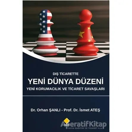 Dış Ticarette Yeni Dünya Düzeni Yeni Korumacılık ve Ticaret Savaşları - Orhan Şanlı - Duvar Kitabevi