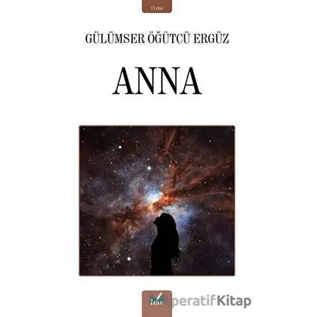 Anna - Gülümser Öğütçü Ergüz - İzan Yayıncılık