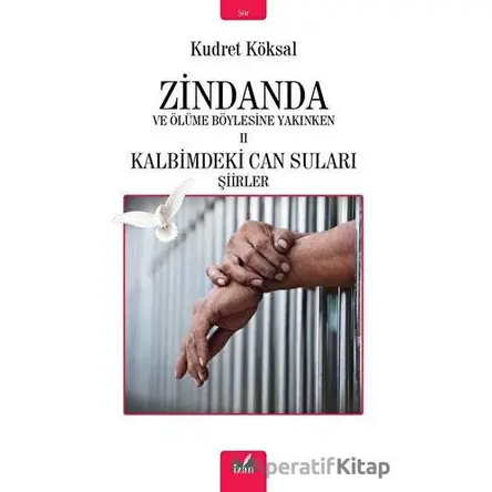 Zindanda ve Ölüme Böylesine Yakınken 2 - Kudret Köksal - İzan Yayıncılık