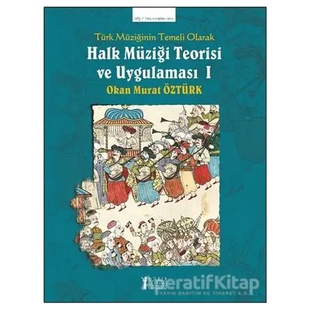 Türk Müziğinin Temeli Olarak Halk Müziği Teorisi Ve Uygulaması 1