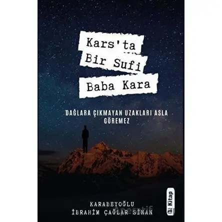 Kars’ta Bir Sufi: Baba Kara 1. Kitap - Karabeyoğlu İbrahim Çağlar Sinan - Platanus Publishing