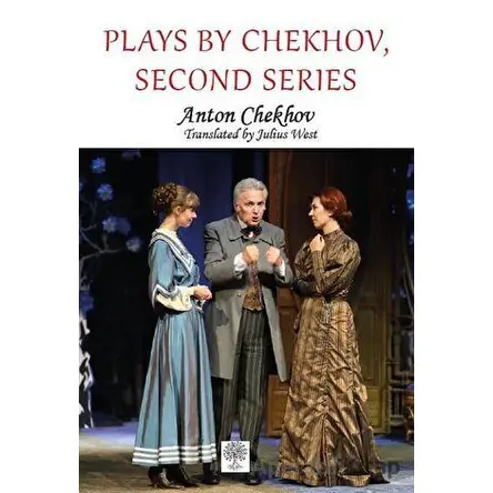 Plays by Chekhov, Second Series - Anton Checkov - Platanus Publishing