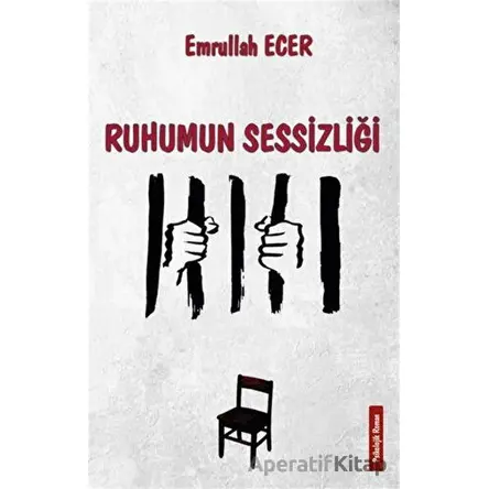 Ruhumun Sessizliği - Emrullah Ecer - Platanus Publishing