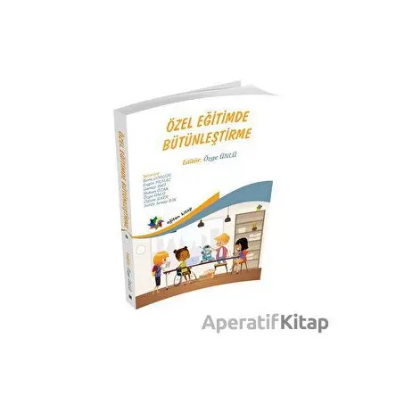 Özel Eğitimde Bütünleştirme - Özge Ünlü - Eğiten Kitap