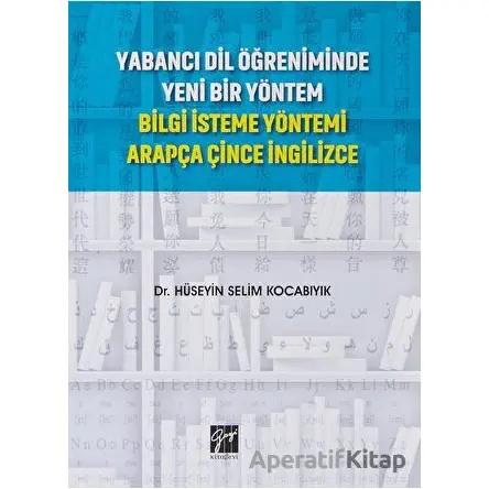 Yabancı Dil Öğreniminde Yeni Bir Yöntem - Hüseyin Selim Kocabıyık - Gazi Kitabevi