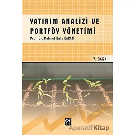 Yatırım Analizi ve Portföy Yönetimi - Mehmet Baha Karan - Gazi Kitabevi