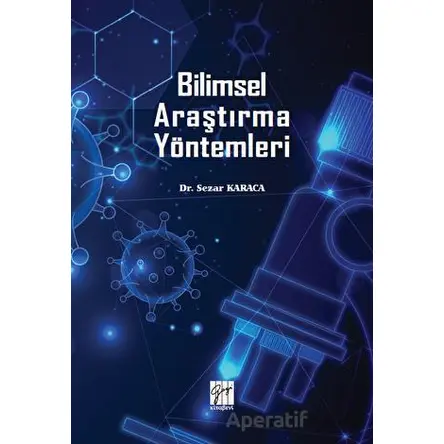 Bilimsel Araştırma Yöntemleri - Sezar Karaca - Gazi Kitabevi