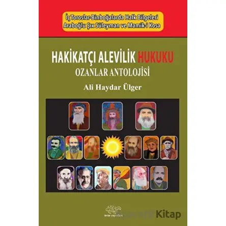 Hakikatçı Alevilik Hukuku / Ozanlar Antolojisi - Ali Haydar Ülger - Ürün Yayınları