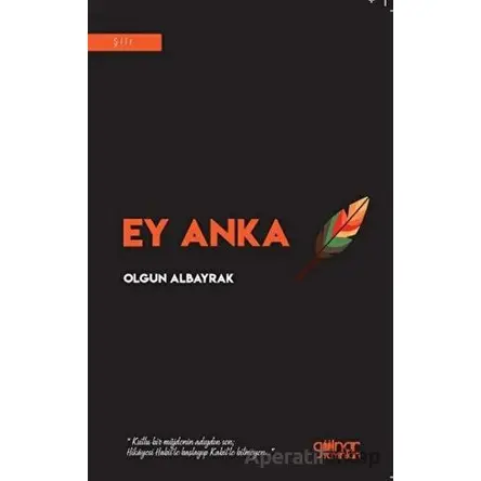 Ey Anka - Olgun Albayrak - Gülnar Yayınları