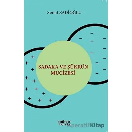 Sadaka ve Şükrün Mucizesi - Sedat Sadioğlu - Gülnar Yayınları