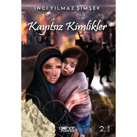 Kayıtsız Kimlikler - İnci Yılmaz Şimşek - Gülnar Yayınları
