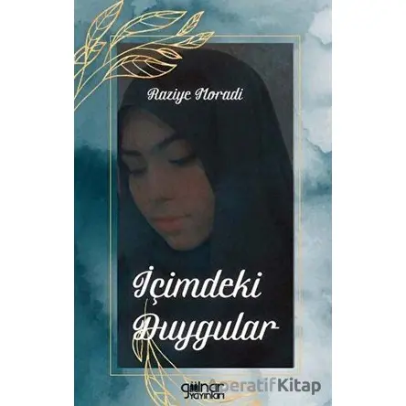 İçimdeki Duygular - Raziye Moradi - Gülnar Yayınları