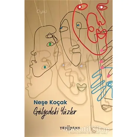 Gölgedeki Yüzler - Neşe Koçak - Yeni İnsan Yayınevi