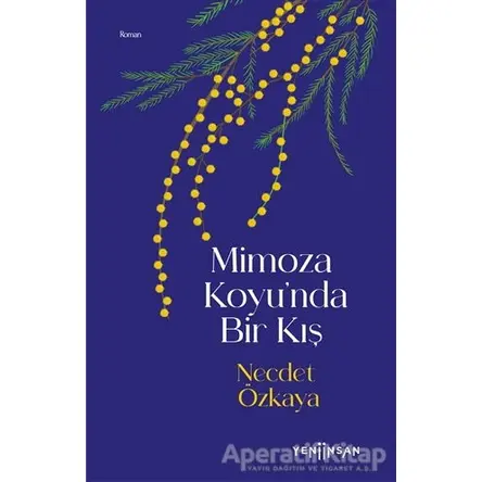 Mimoza Koyu’nda Bir Kış - Necdet Özkaya - Yeni İnsan Yayınevi