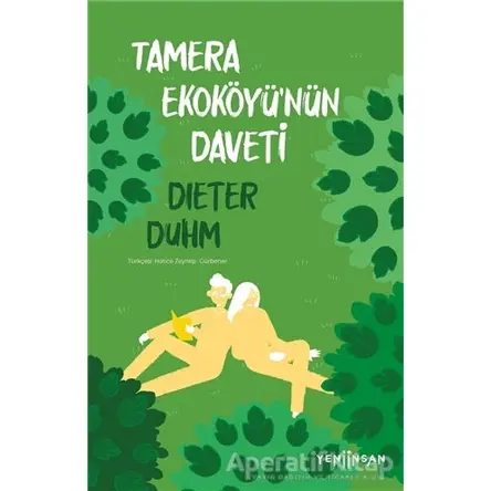 Tamera Ekoköyünün Daveti - Dieter Duhm - Yeni İnsan Yayınevi