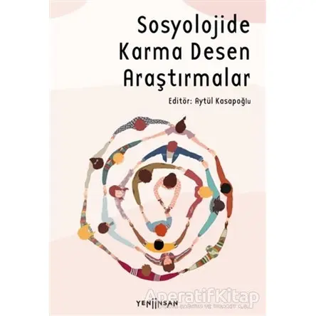 Sosyolojide Karma Desen Araştırmaları - Kolektif - Yeni İnsan Yayınevi