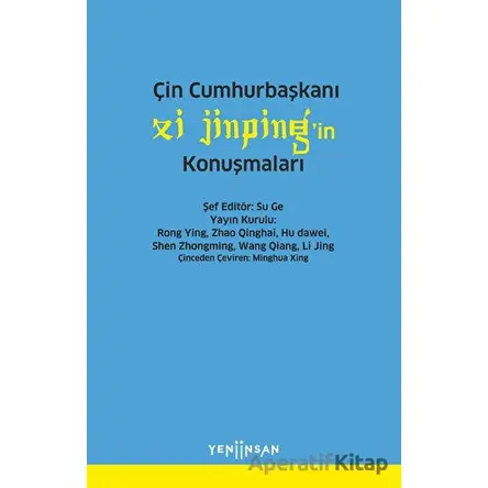 Çin Cumhurbaşkanı Xi Jinpingin Konuşmaları - Kolektif - Yeni İnsan Yayınevi