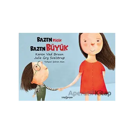 Bazen Küçük Bazen Büyük - Karen Vad Bruun - Yeni İnsan Yayınevi