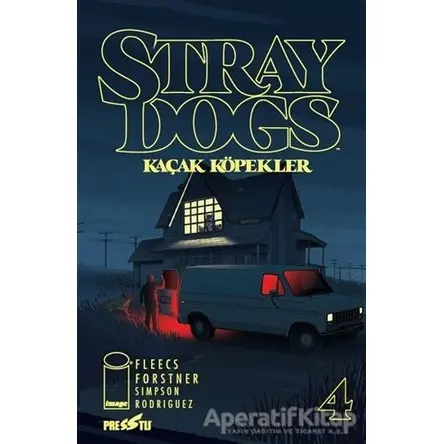 Stray Dogs - Kaçak Köpekler Sayı 4 (Kapak A) - Tony Fleecs - Presstij Kitap