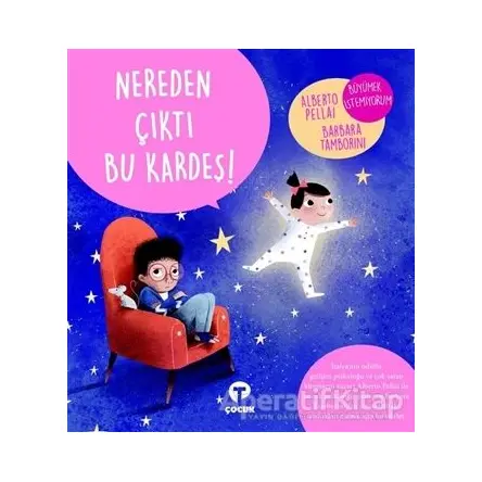 Nereden Çıktı Bu Kardeş! - Barbara Tamborini - Turkuvaz Çocuk