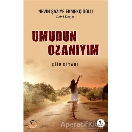 Umudun Ozanıyım - Nevin Şaziye Ekmekcioğlu - Tunç Yayıncılık