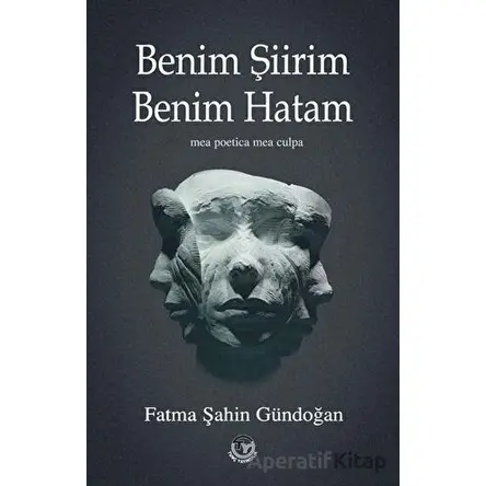 Benim Şirim Benim Hatam - Fatma Şahin Gündoğan - Tunç Yayıncılık