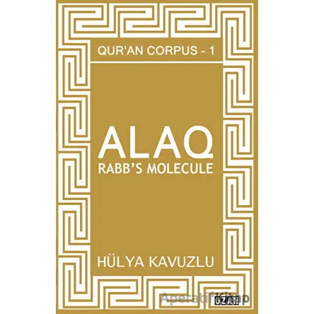 Alaq - Rabbs Molecule - Hülya Kavuzlu - Ozan Yayıncılık