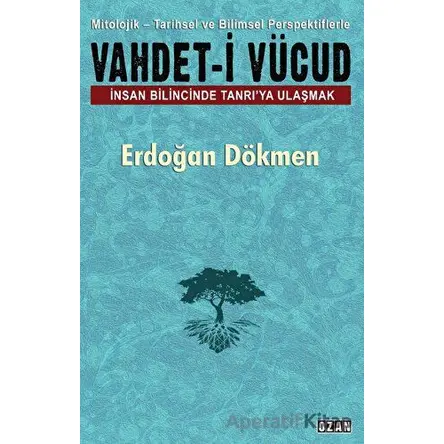 Vahdet-i Vücud - Erdoğan Dökmen - Ozan Yayıncılık