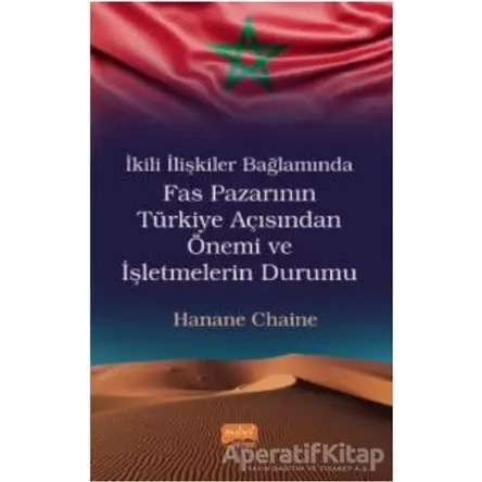 İkili İlişkiler Bağlamında Fas Pazarının Türkiye Açısından Önemi ve İşletmelerin Durumu