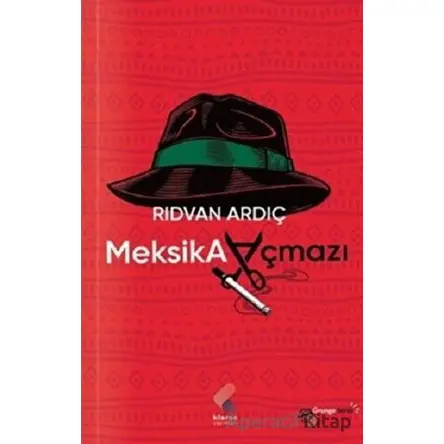 Meksika Açmazı - Rıdvan Ardıç - Klaros Yayınları