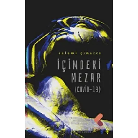 İçimdeki Mezar - Selami Çınarcı - Klaros Yayınları