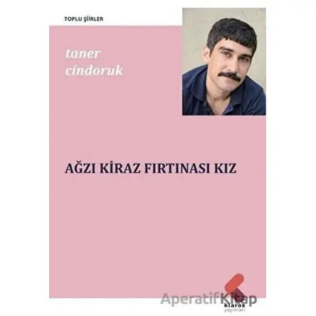Ağzı Kiraz Fırtınası Kız - Taner Cindoruk - Klaros Yayınları