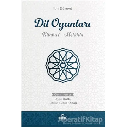Dil Oyunları - İbn Düreyd - Ravza Yayınları