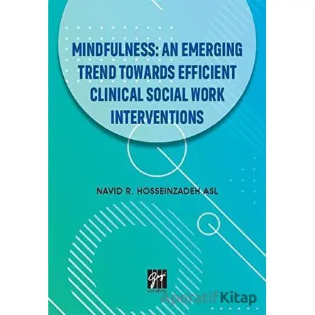 Mindfulness: An Emerging Trend Towards Efficient Clinical Social Work Interventions